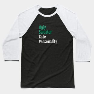 Ugly Sweater, Cute Personality - Christmas Charm (Black Edition) Baseball T-Shirt